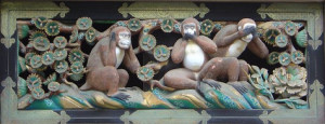 The Three Wise Monkeys. Hear no evil, see no evil, speak no evil.