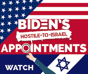 Biden's hostile to Israel appointments