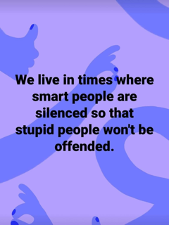 Smart people silenced