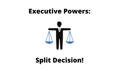Executive powers - a split decision