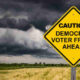 Caution - Democrat Voter Fraud Ahead