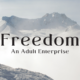 Freedom is an adult enterprise