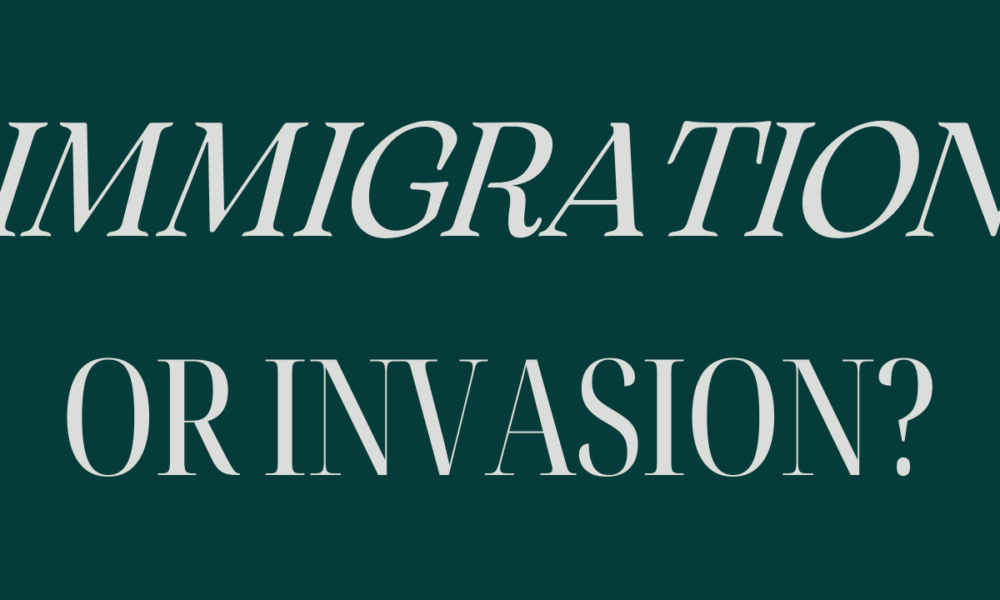 Immigration or invasion?