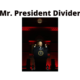 Mr. President Divider