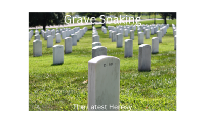 Grave soaking heresy