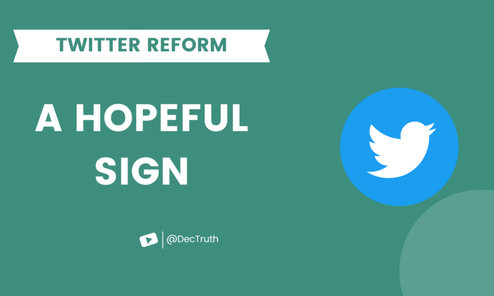 Twitter reform - a hopeful sign