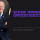 Biden under investigation?