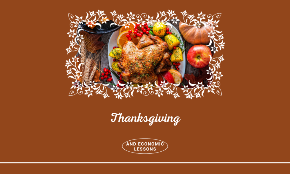 Thanksgiving and economic lessons