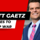 Matt Gaetz moves to stop war