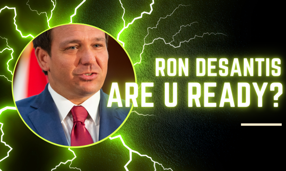 Is Ron DeSantis ready to run?