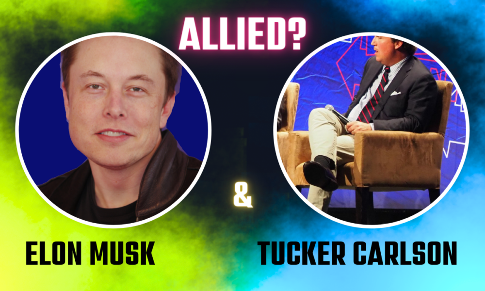 Elon Musk and Tucker Carlson allied?