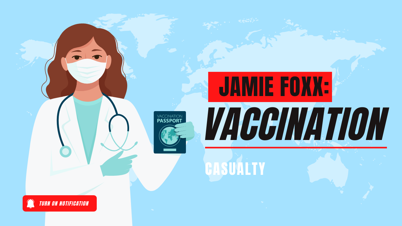 Jamie Foxx - vaccine casualty