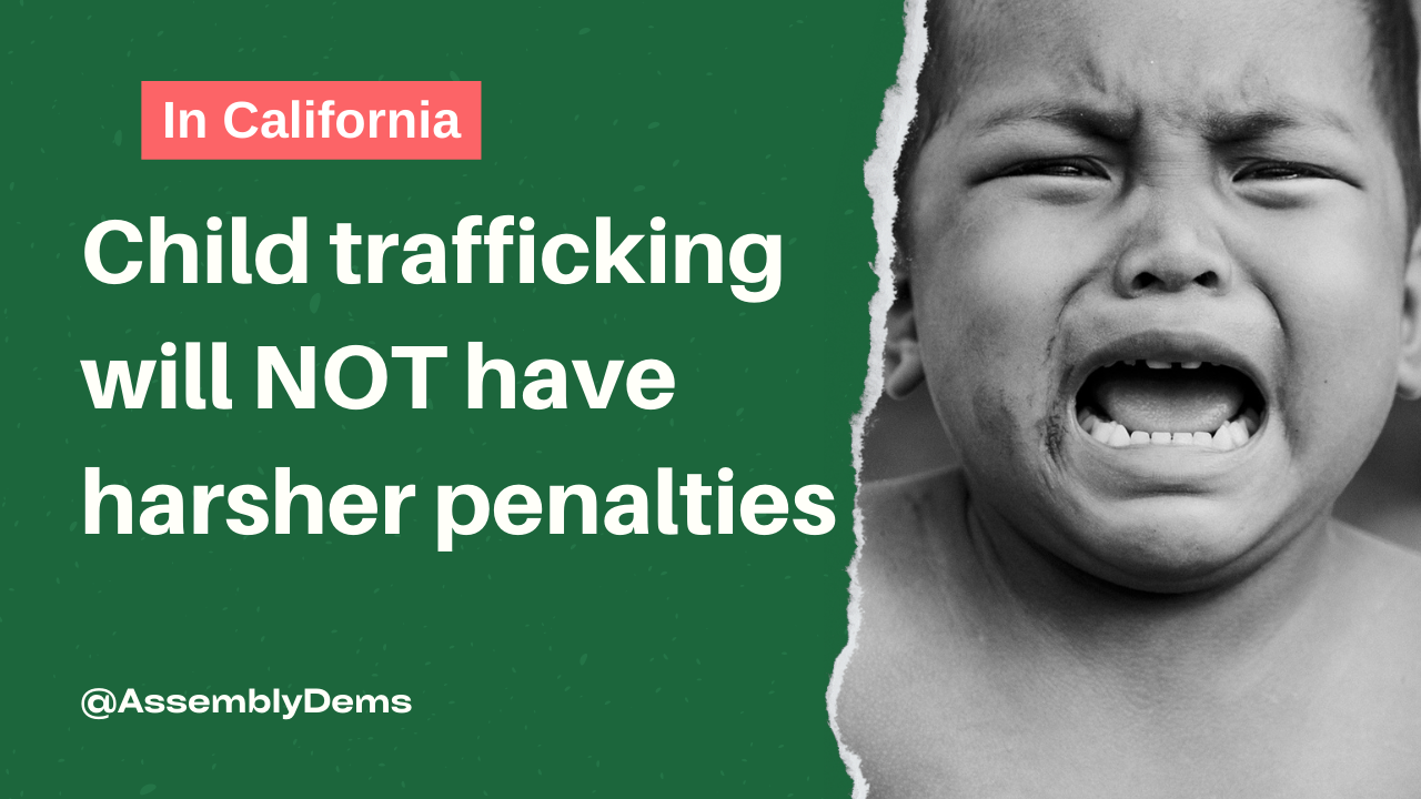 Child trafficking will not have harsher penalties in California