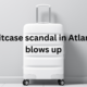 Suitcase Scandal in Atlanta blows up