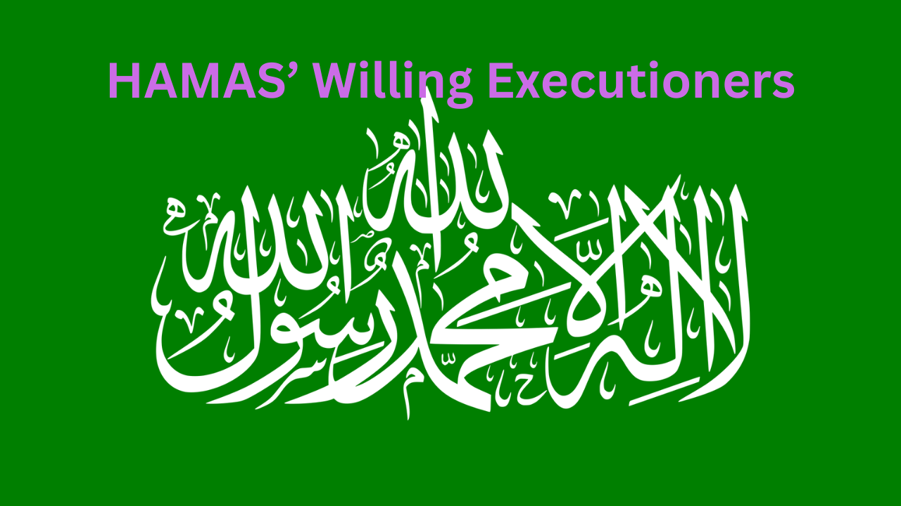 HAMAS has willing executioners