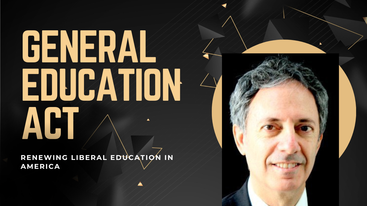 The General Education Act Renews Liberal Education in America