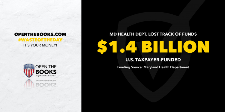 Waste of the Day: Maryland Health Department Doesn’t Know What It Did With $1.4 Billion