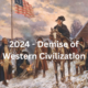 2024 – The demise of Western civilization continues