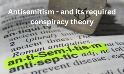 Antisemitism and its required conspiracy theory