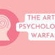 CHAPTER 2: The Art of Psychological Warfare