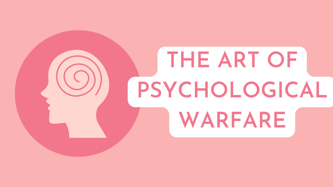 CHAPTER 2: The Art of Psychological Warfare