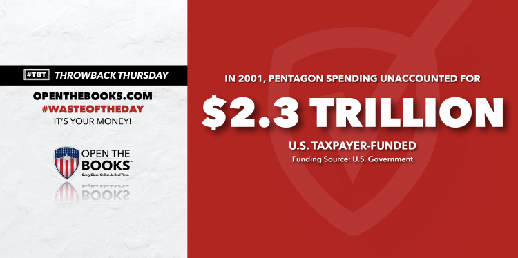 Waste of the Day: Throwback Thursday: Sept. 10, 2001 And The Pentagon’s Forgotten $2.3 Trillion