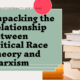 Critical Race Theory: A Species of the Ideological Thought Genus Marxism