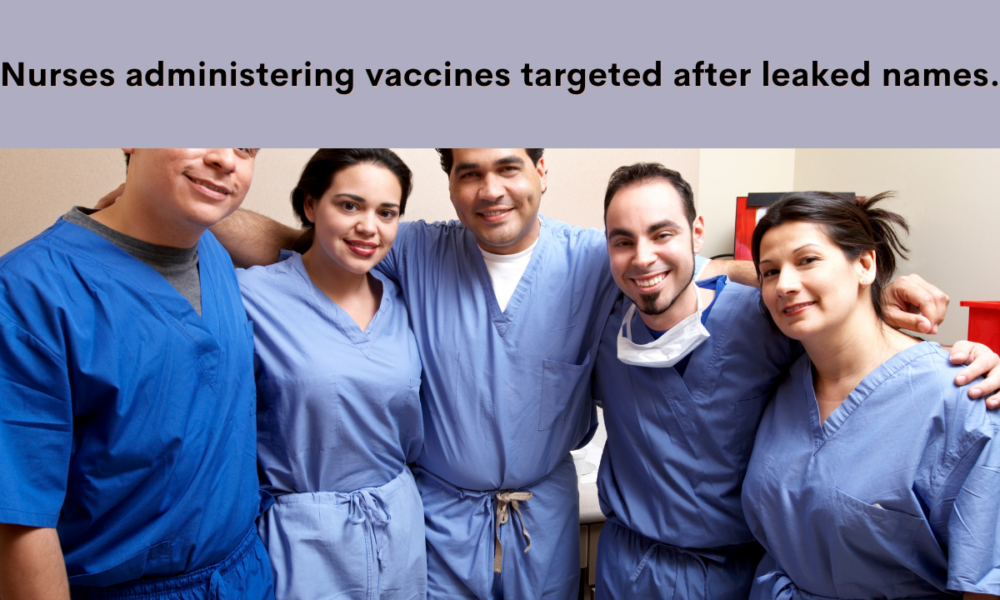 The hunters become the hunted as a data breach leaks the names of nurses who administered coronavirus vaccines