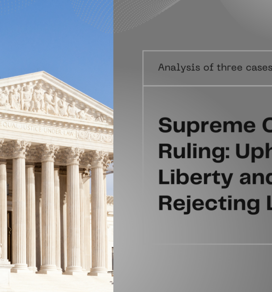 Supreme Court rules for liberty, not license