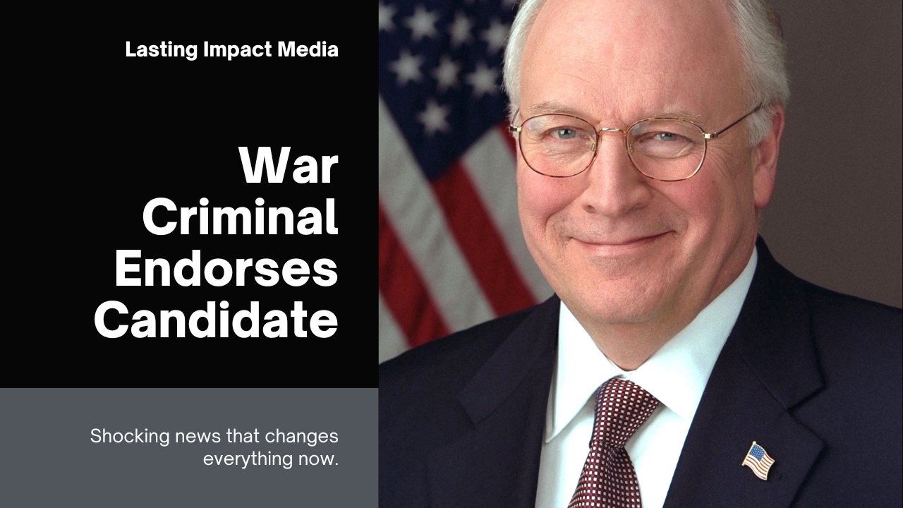 Psychotic war criminals including Dick Cheney endorse Harris