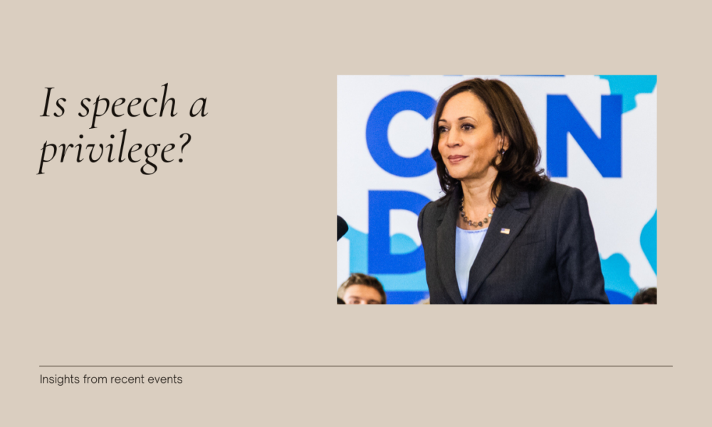 Speech is a privilege to Kamala Harris