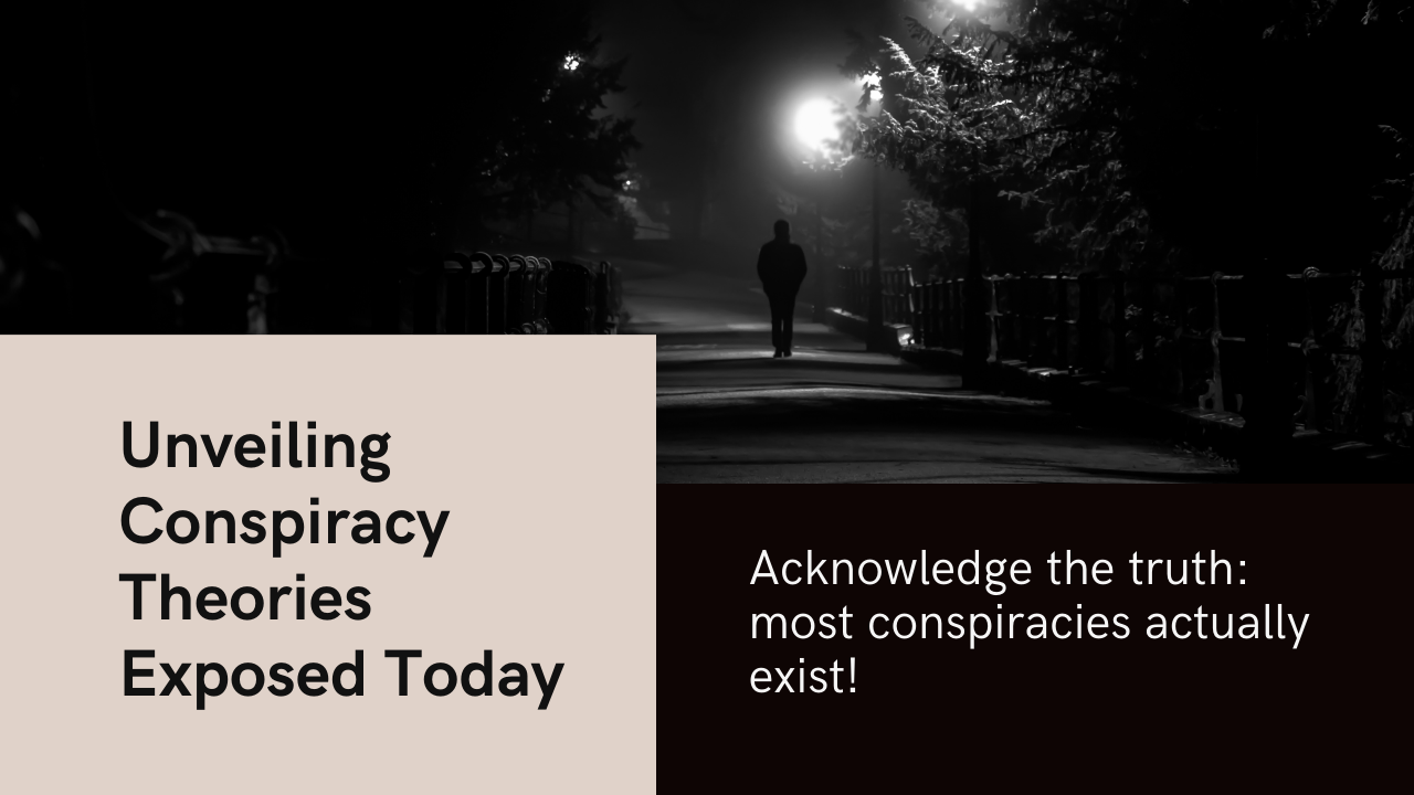 Can you find a false conspiracy theory? That's harder than to expose the real ones.