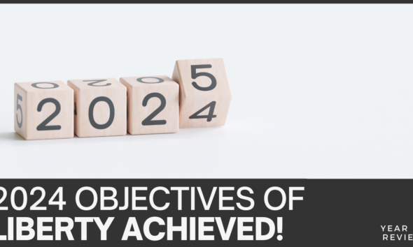 2024 – objectives for liberty attained