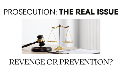 Revenge – or preventive prosecution?