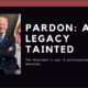 The Biden pardon - tainted legacy