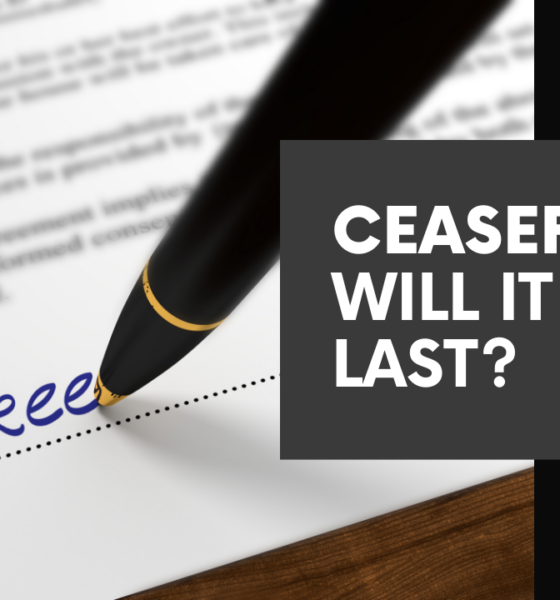 Ceasefire deal – but will it last?