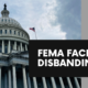 FEMA facing disbanding