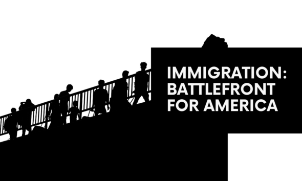 Immigration – battlefront for America