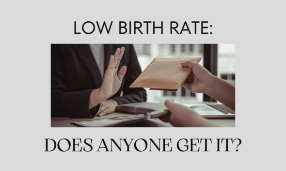 Low birth rate – does anyone get it?