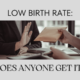 Low birth rate – does anyone get it?