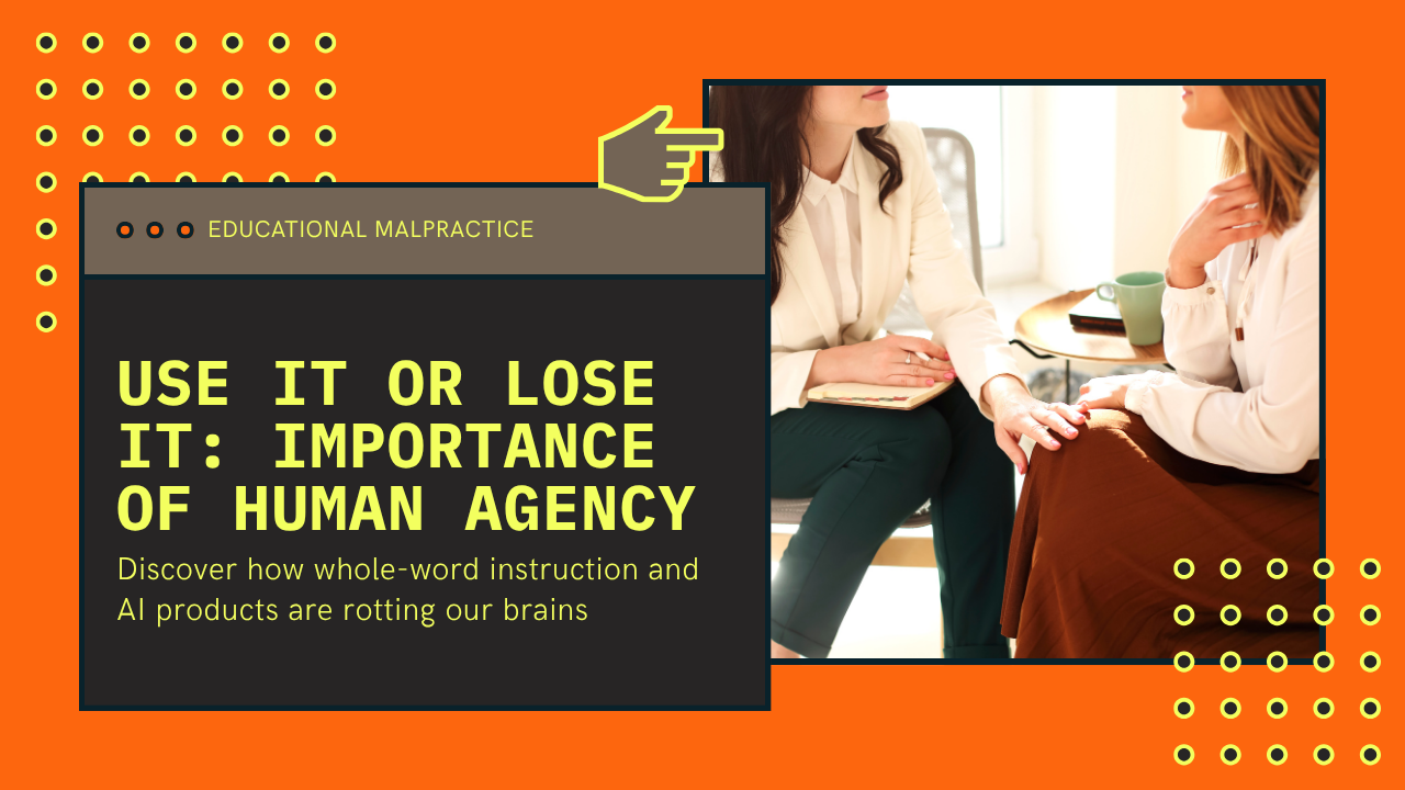 Use it or lose it - how modern education and AI are destroying human agency