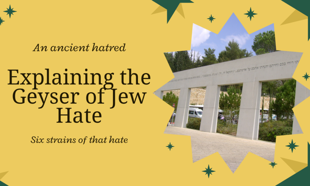 Explaining the Geyser of Jew Hate
