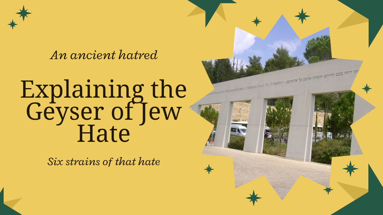 Explaining the Geyser of Jew Hate