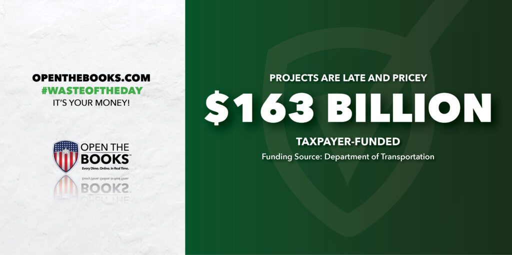 Waste of the Day Delays, Cost Overruns in Transit Projects