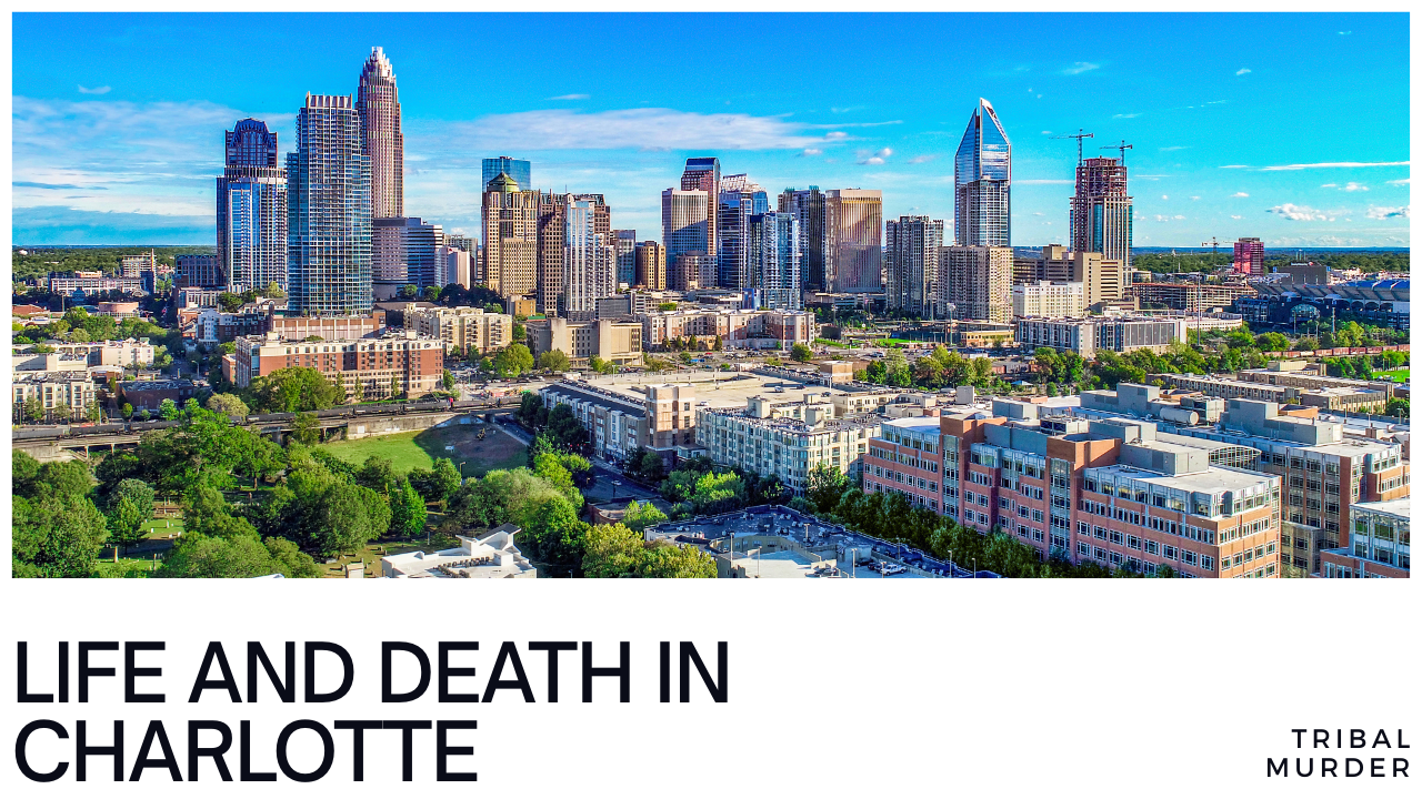 Life and death in Charlotte
