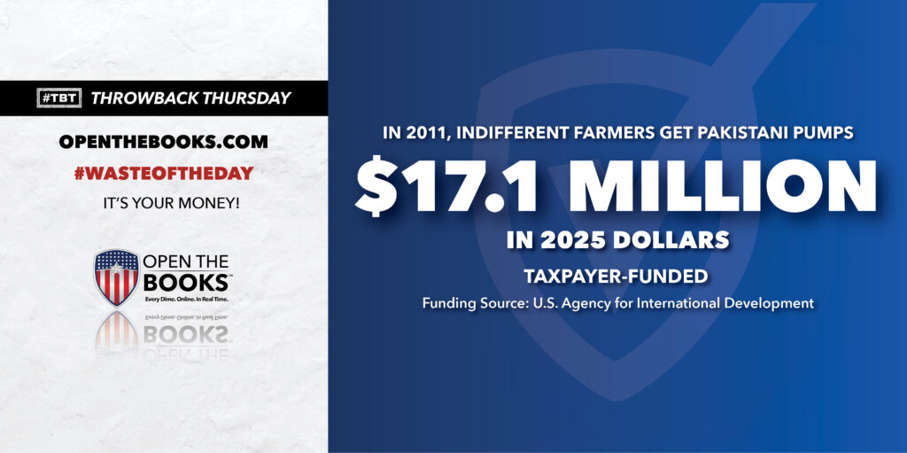 Waste of the Day Throwback Thursday: Pakistan’s Pump Failure