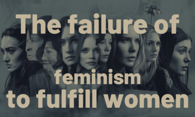 Feminism has failed women