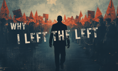Why I left the Left
