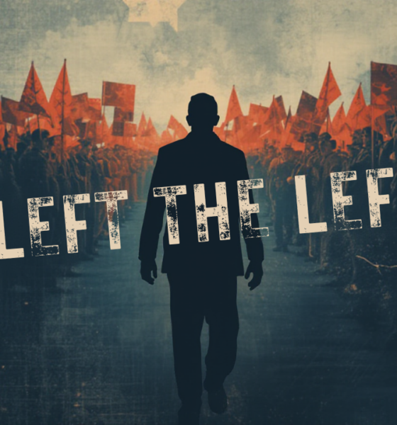 Why I left the Left