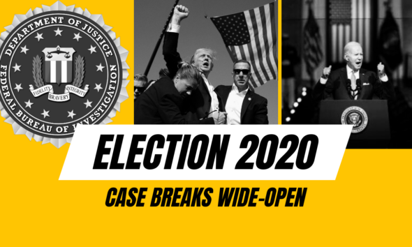 Election 2020 case breaking wide-open